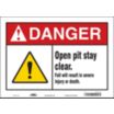 Danger: Open Pit Stay Clear. Fall Will Result In Severe Injury Or Death. Signs