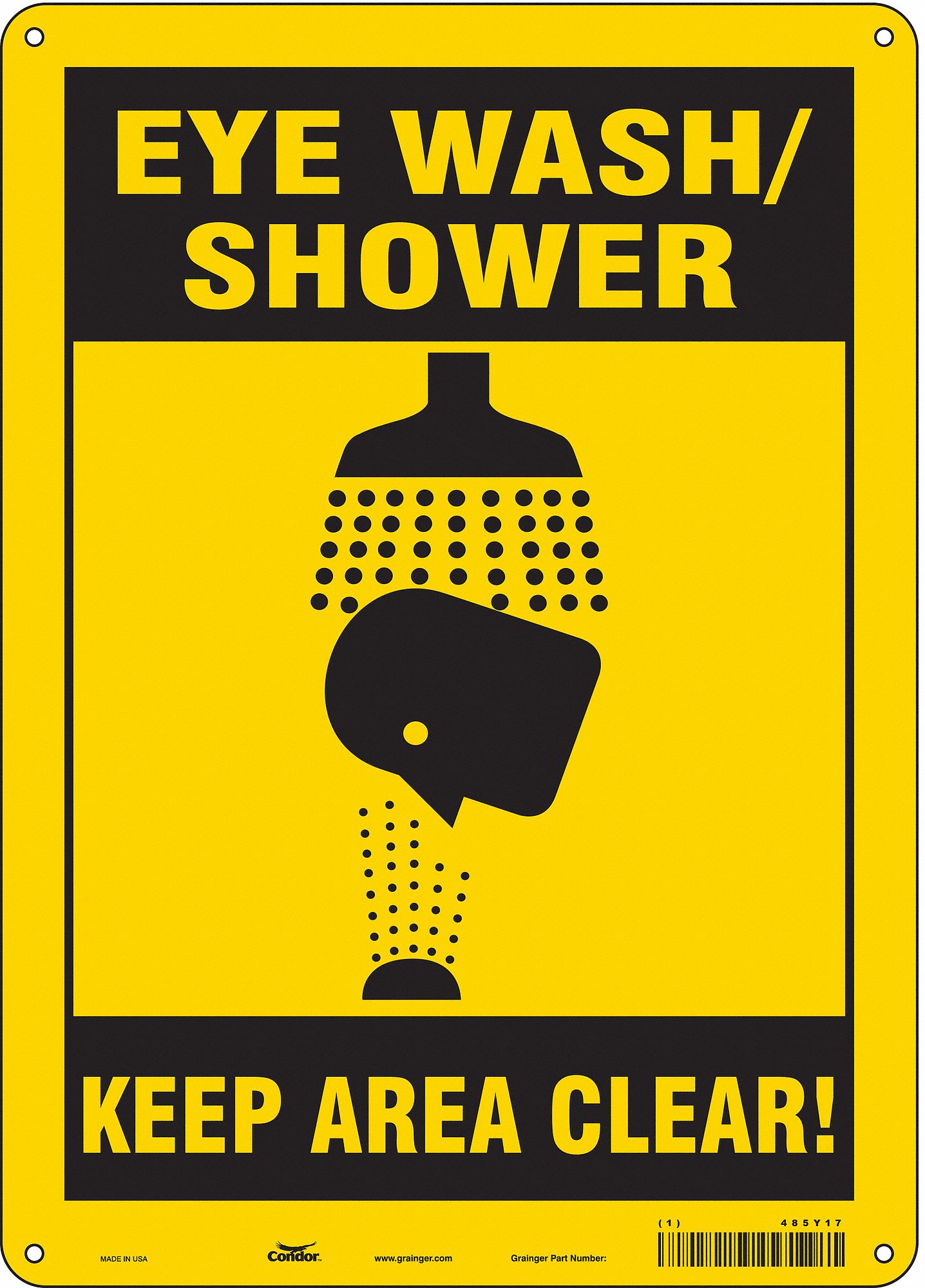 SAFETY SIGN, ALUMINUM, MOUNTING HOLES, 14 IN X 10 IN NOMINAL SIGN SIZE, 0.032 IN THICK, EYE WASH/SHOWER KEEP AREA CLEAR