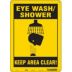 Eye Wash/Shower Keep Area Clear! Signs