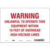 Warning Unlawful To Operate This Equipment Within 10 Feet Of Overhead High Voltage Lines Signs