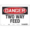 Danger: Two Way Feed Signs