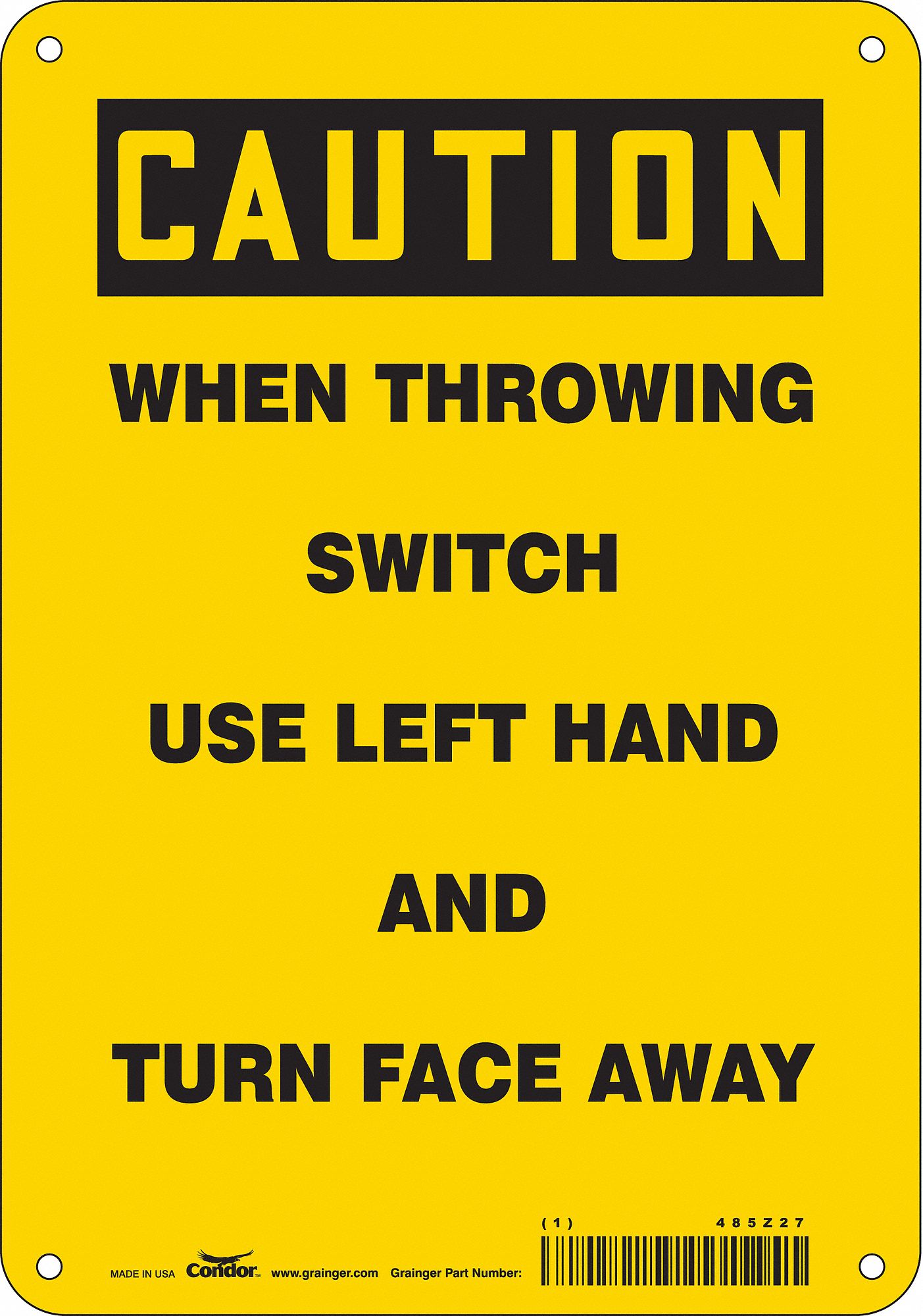 Safety Sign: Polyethylene, Mounting Holes Sign Mounting, 10 in x 7 in Nominal Sign Size
