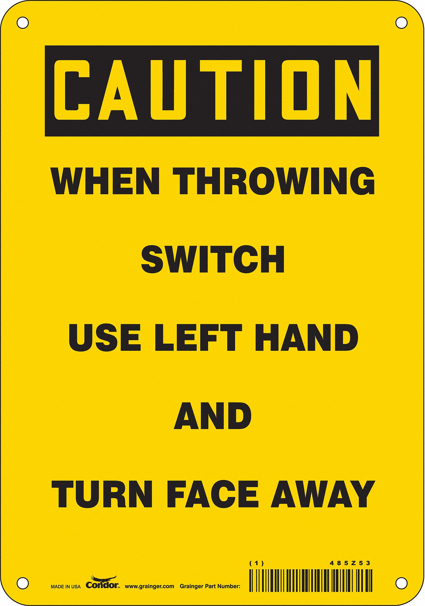 Safety Sign: Aluminum, Mounting Holes Sign Mounting, 10 in x 7 in Nominal Sign Size, 0.032 in Thick