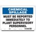 Chemical Spillage: Must Be Reported Immediately To Plant Supervisory Personnel Signs