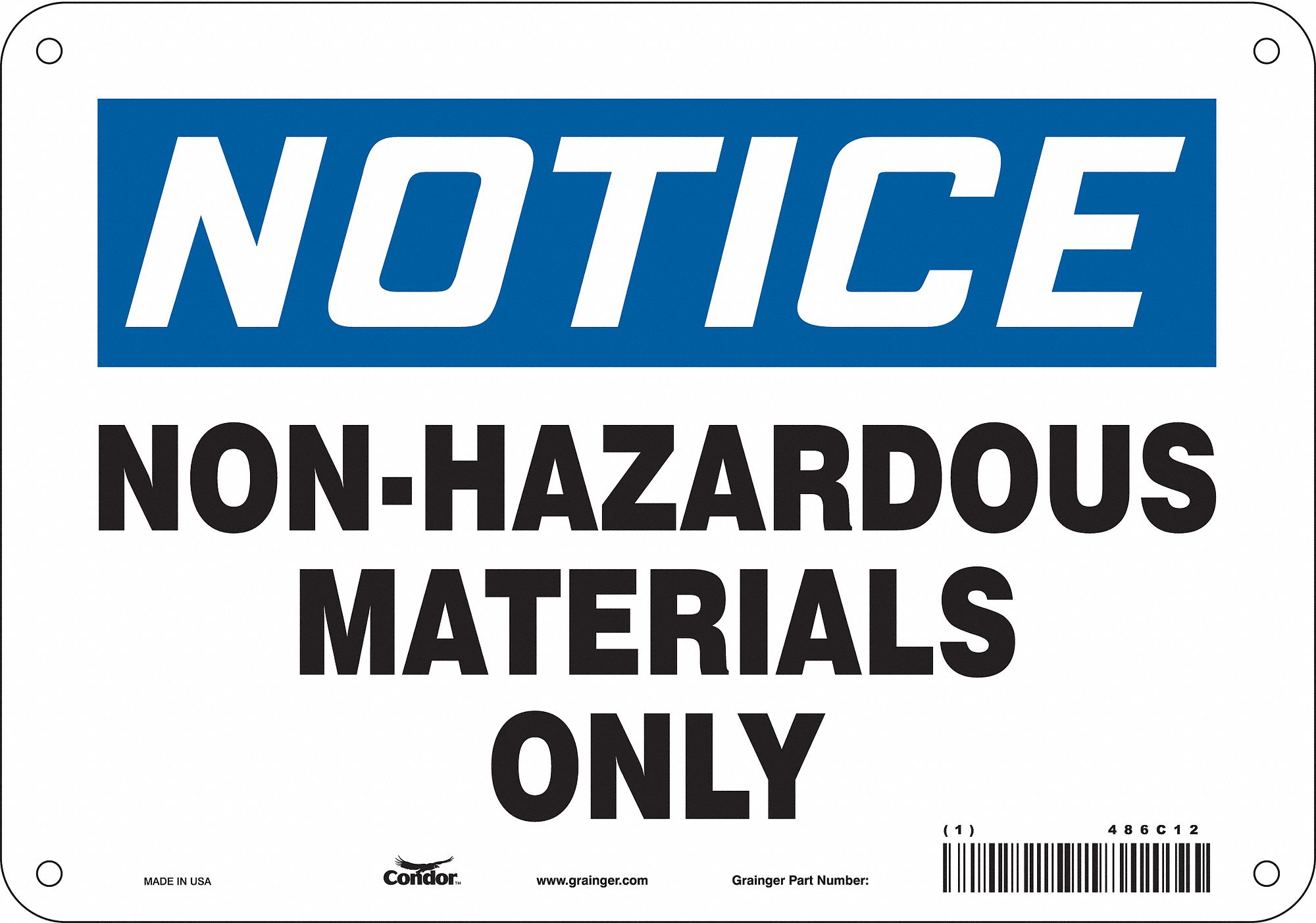 Safety Sign: Aluminum, Mounting Holes Sign Mounting, 7 in x 10 in Nominal Sign Size, 0.032 in Thick