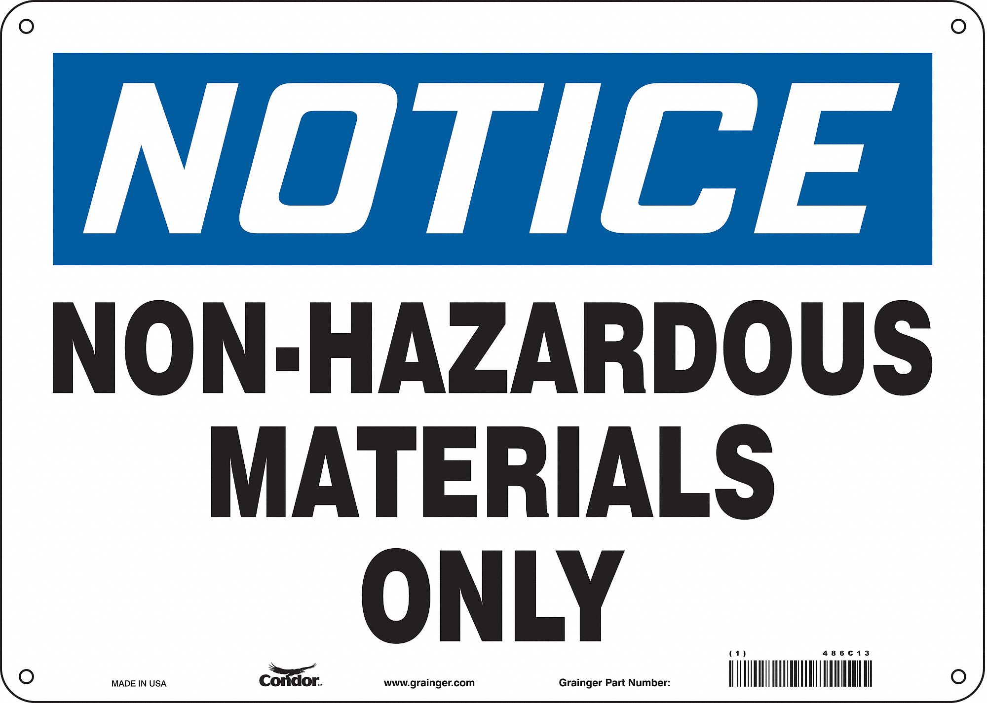 Safety Sign: Aluminum, Mounting Holes Sign Mounting, 10 in x 14 in Nominal Sign Size, 0.032 in Thick
