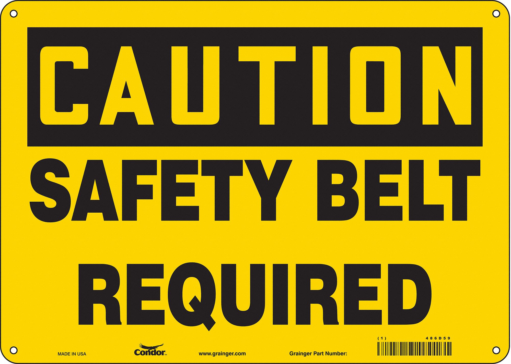 Safety Sign: Aluminum, Mounting Holes Sign Mounting, 10 in x 14 in Nominal Sign Size, 0.032 in Thick