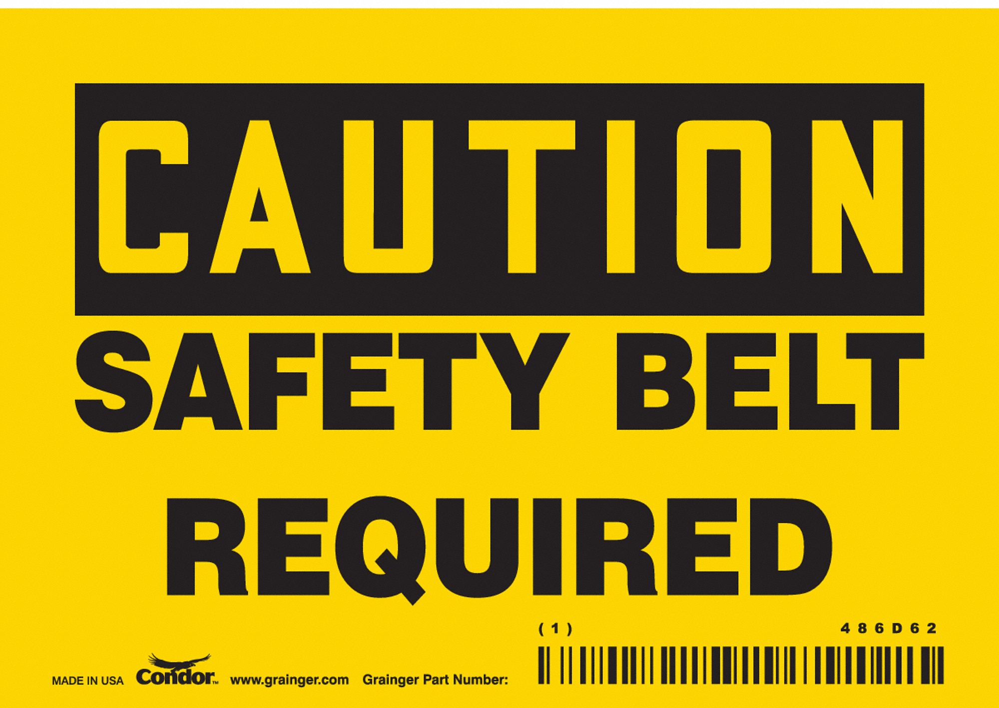 Safety Sign: Vinyl, Adhesive Sign Mounting, 3 1/2 in x 5 in Nominal Sign Size, Not Retroreflective