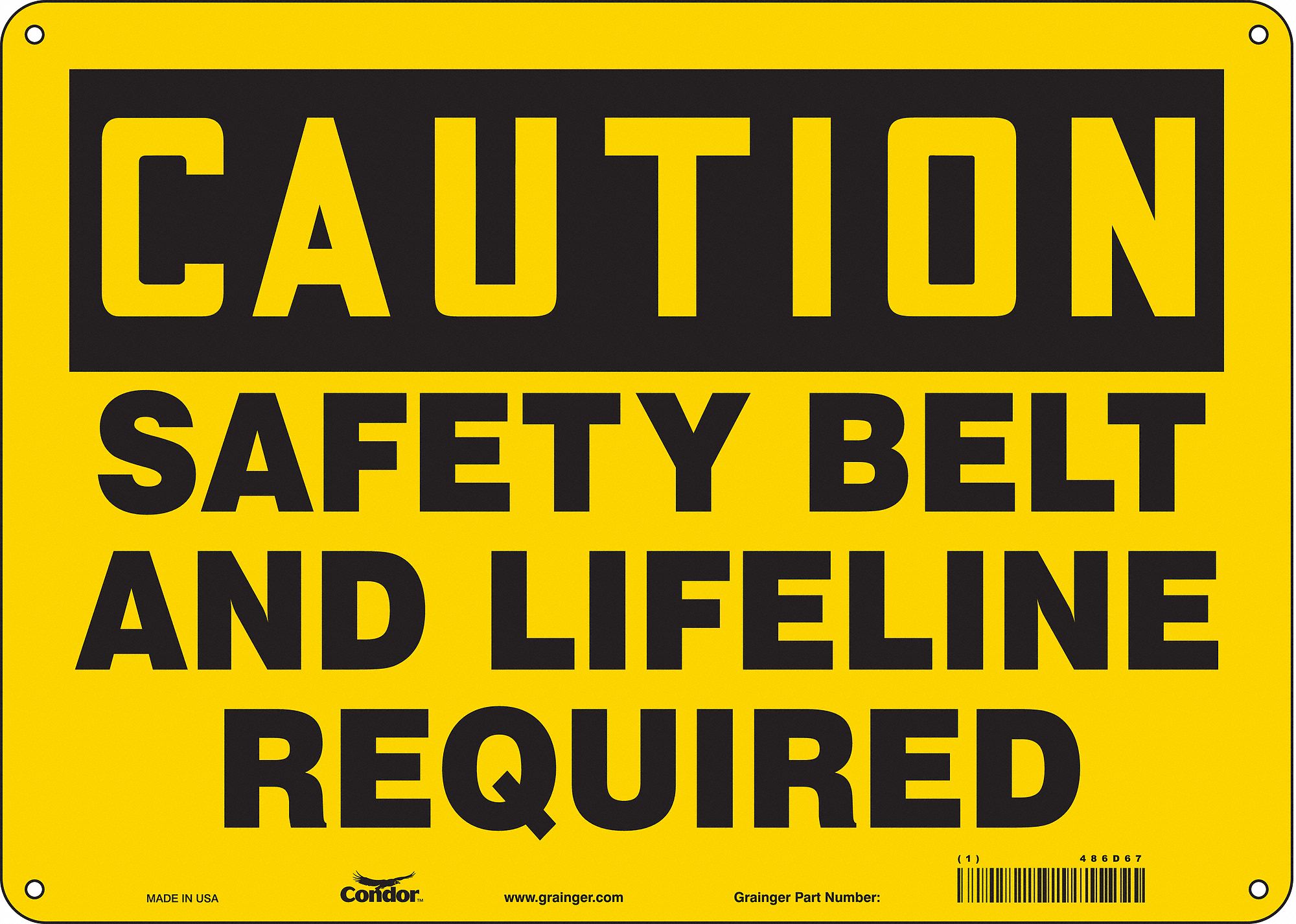 Safety Sign: Aluminum, Mounting Holes Sign Mounting, 10 in x 14 in Nominal Sign Size, 0.032 in Thick