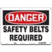 Danger: Safety Belts Required Signs