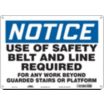 Notice: Use Of Safety Belt And Line Required For Any Work Beyond Guarded Stairs Or Platform Signs