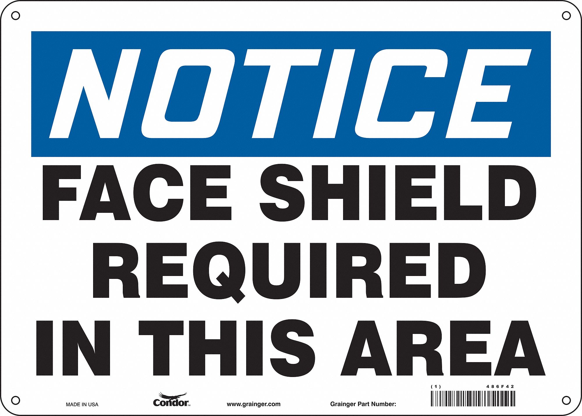 Safety Sign: Polyethylene, Mounting Holes Sign Mounting, 10 in x 14 in Nominal Sign Size, Notice