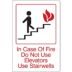 In Case Of Fire Do Not Use Elevators Use Stairwells Signs