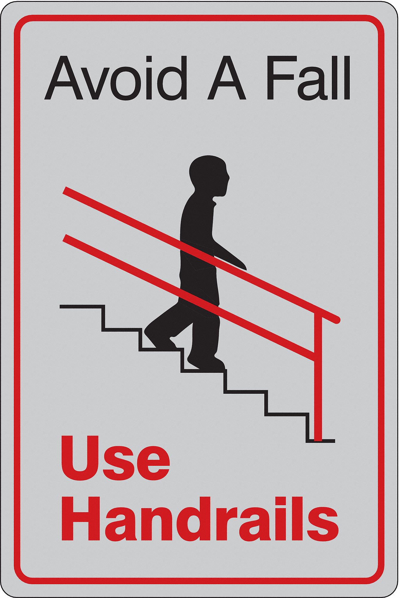 FACILITY SIGN, ACRYLIC, ADHESIVE MOUNT, 9 IN X 6 IN NOMINAL SIGN SIZE, NOT RETROREFLECTIVE, AVOID A FALL USE HANDRAILS