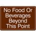 No Food Or Beverages Beyond This Point Signs