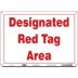 Designated Red Tag Area Signs