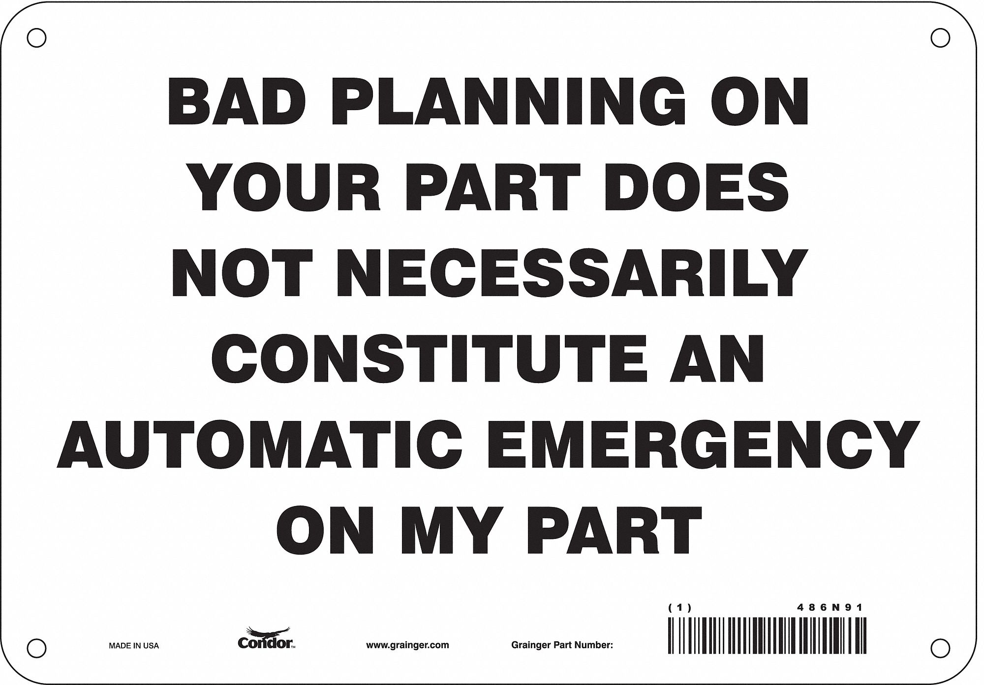 Safety Sign: Polyethylene, Mounting Holes Sign Mounting, 7 in x 10 in Nominal Sign Size, No Header