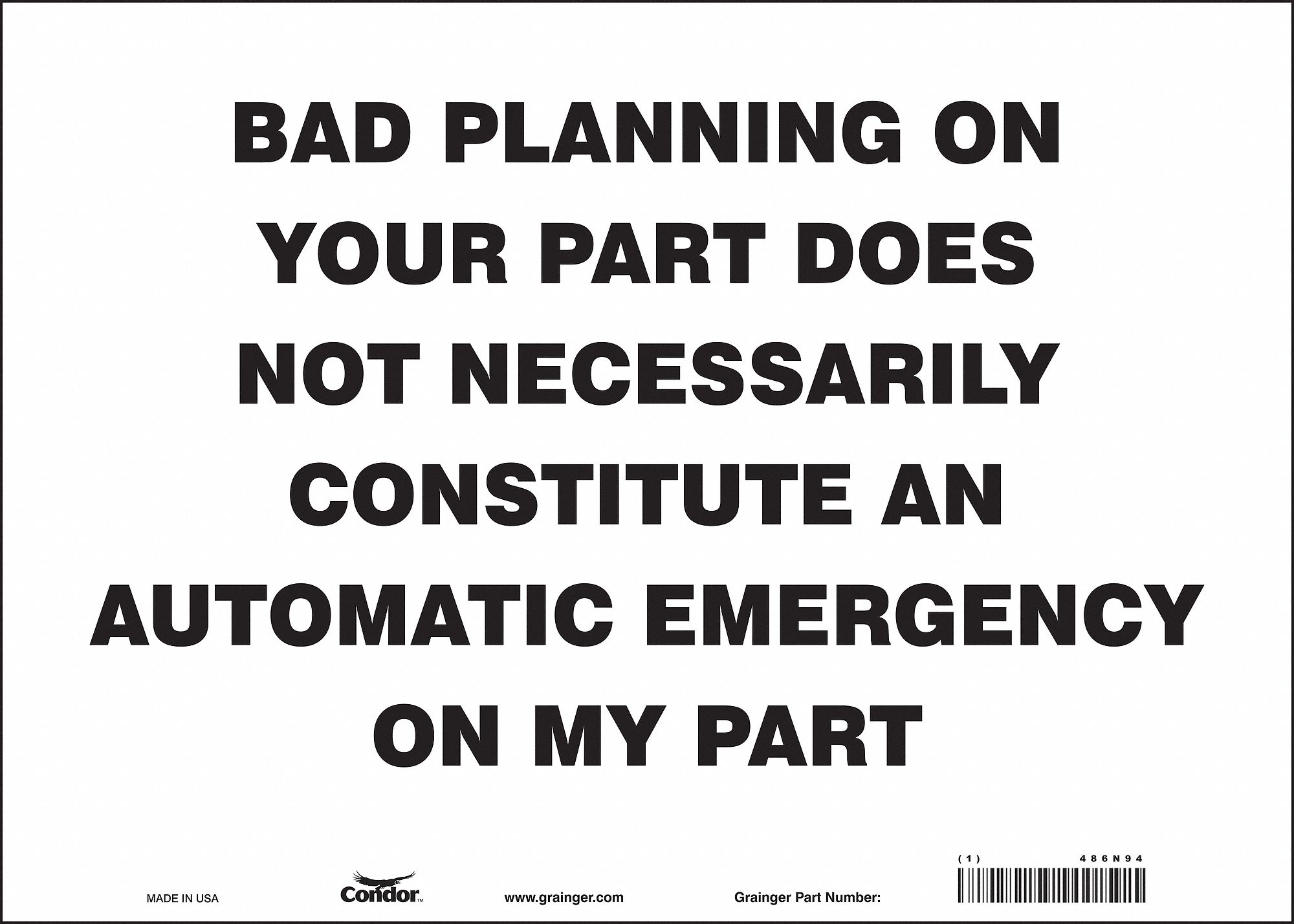 Safety Sign: Vinyl, Adhesive Sign Mounting, 10 in x 14 in Nominal Sign Size, Not Retroreflective