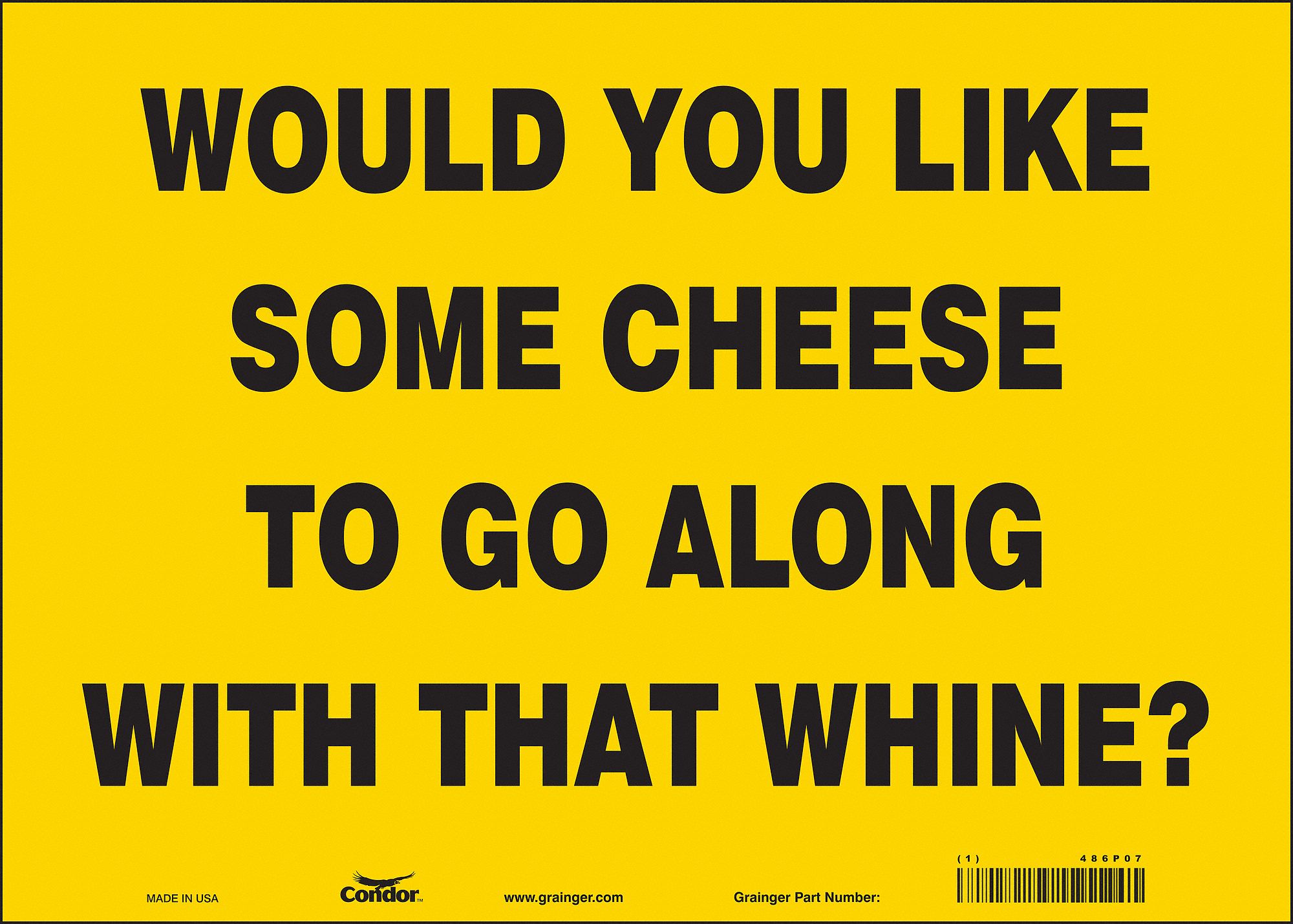 Safety Sign: Vinyl, Adhesive Sign Mounting, 10 in x 14 in Nominal Sign Size, Not Retroreflective