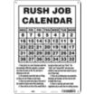 Rush Job Calendar 1. Every Job Is In A Rush. Everyone Want His Job Yesterday. Signs