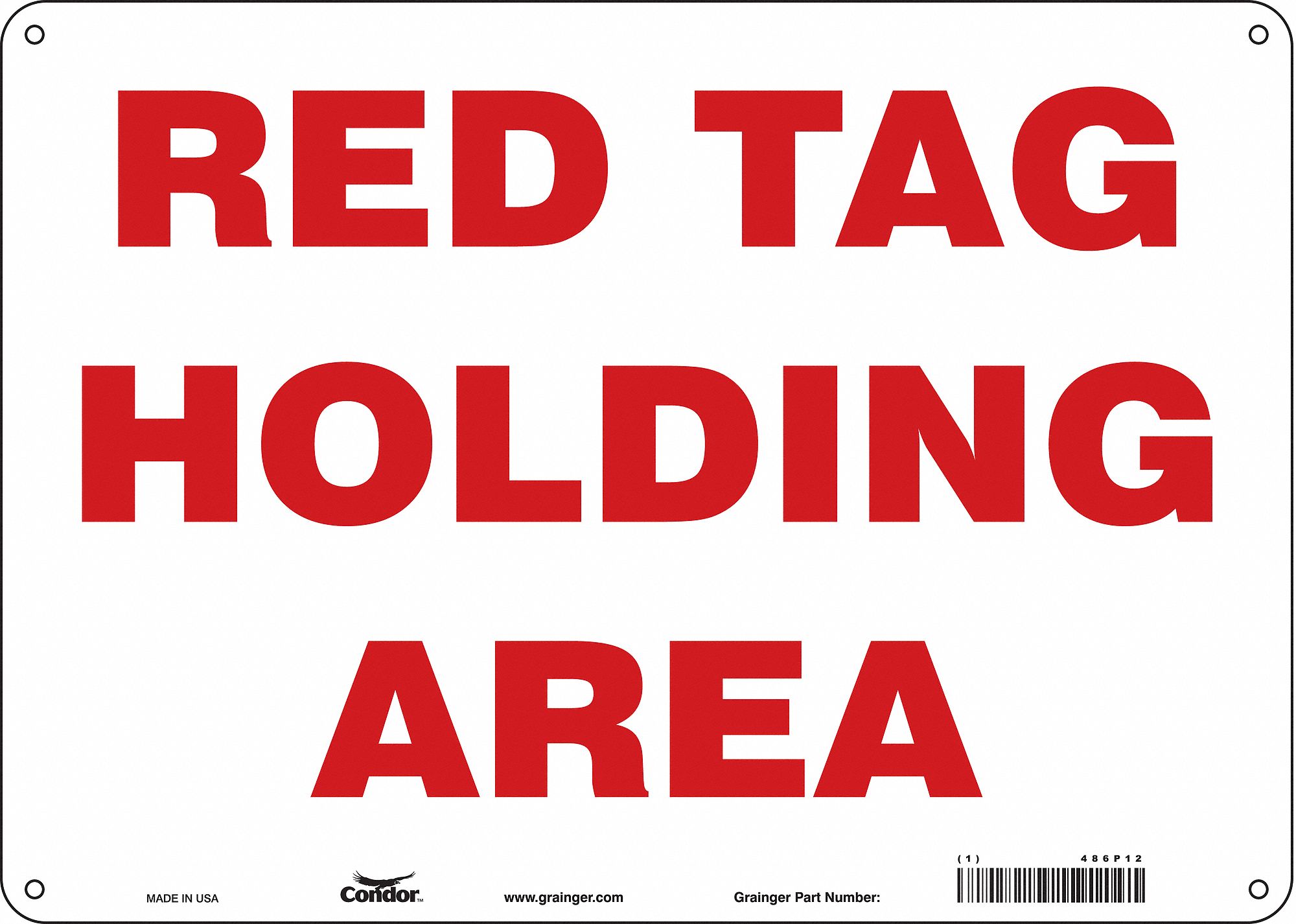 Safety Sign: Aluminum, Mounting Holes Sign Mounting, 10 in x 14 in Nominal Sign Size, 0.032 in Thick