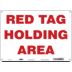Red Tag Holding Area Signs