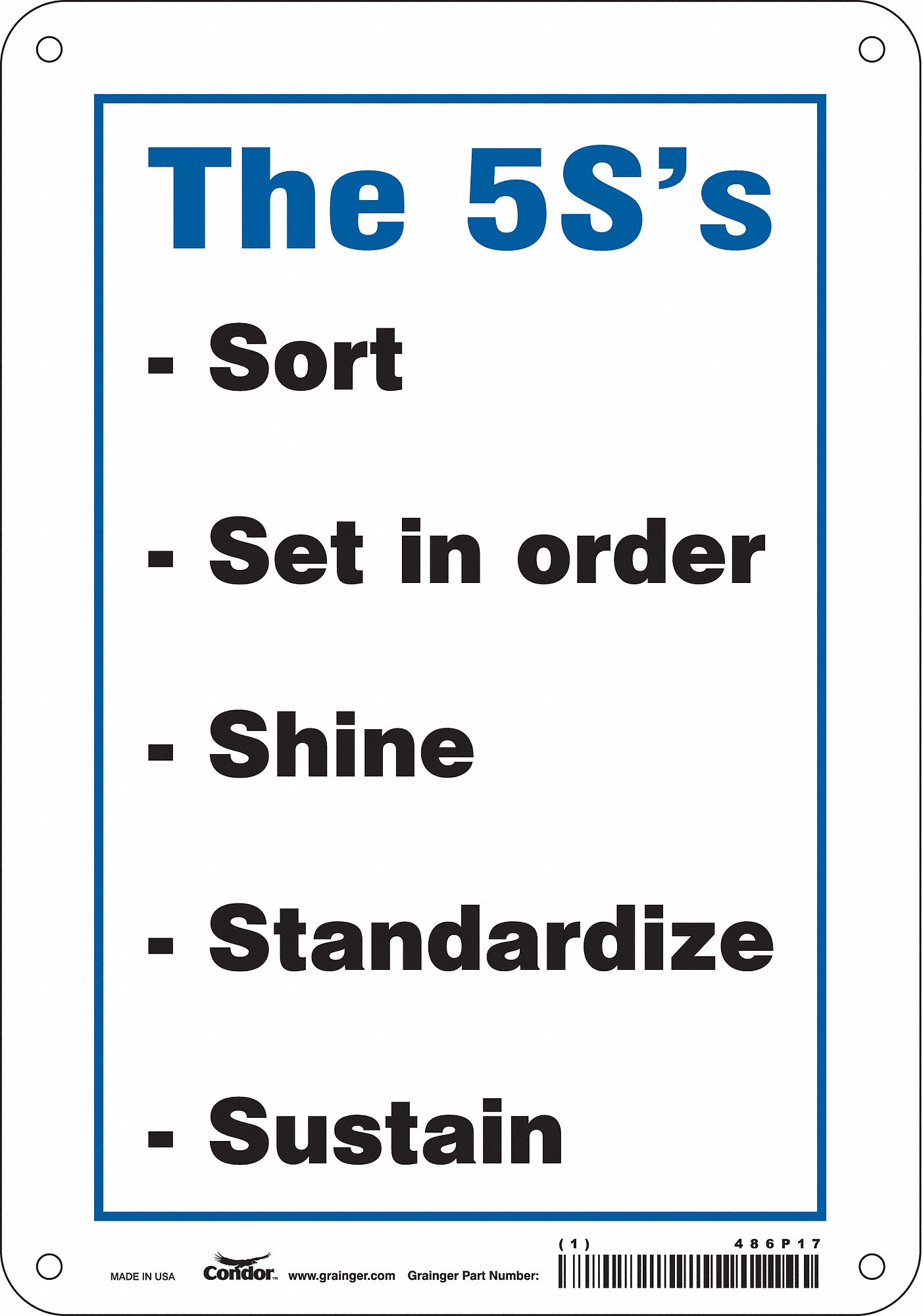 SAFETY SIGN, ALUMINUM, HOLE MOUNT, 10 X 7 IN, 0.032 IN THICK, THE 5S'S SORT SET IN ORDER SHINE STANDARDIZE SUSTAIN