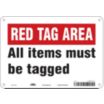 Red Tag Area: All Items Must Be Tagged Signs