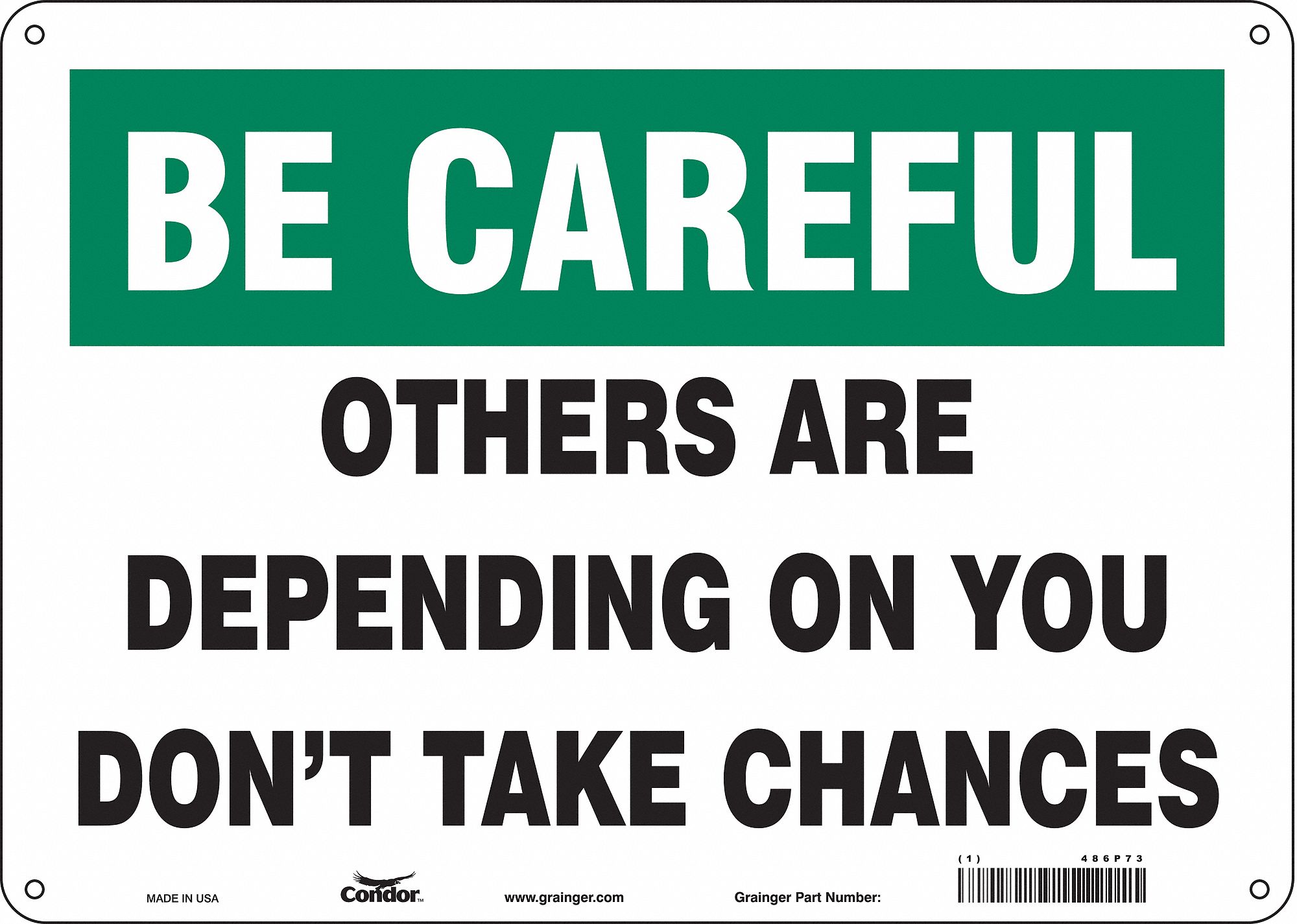 Safety Sign: Polyethylene, Mounting Holes Sign Mounting, 10 in x 14 in Nominal Sign Size, Be Careful