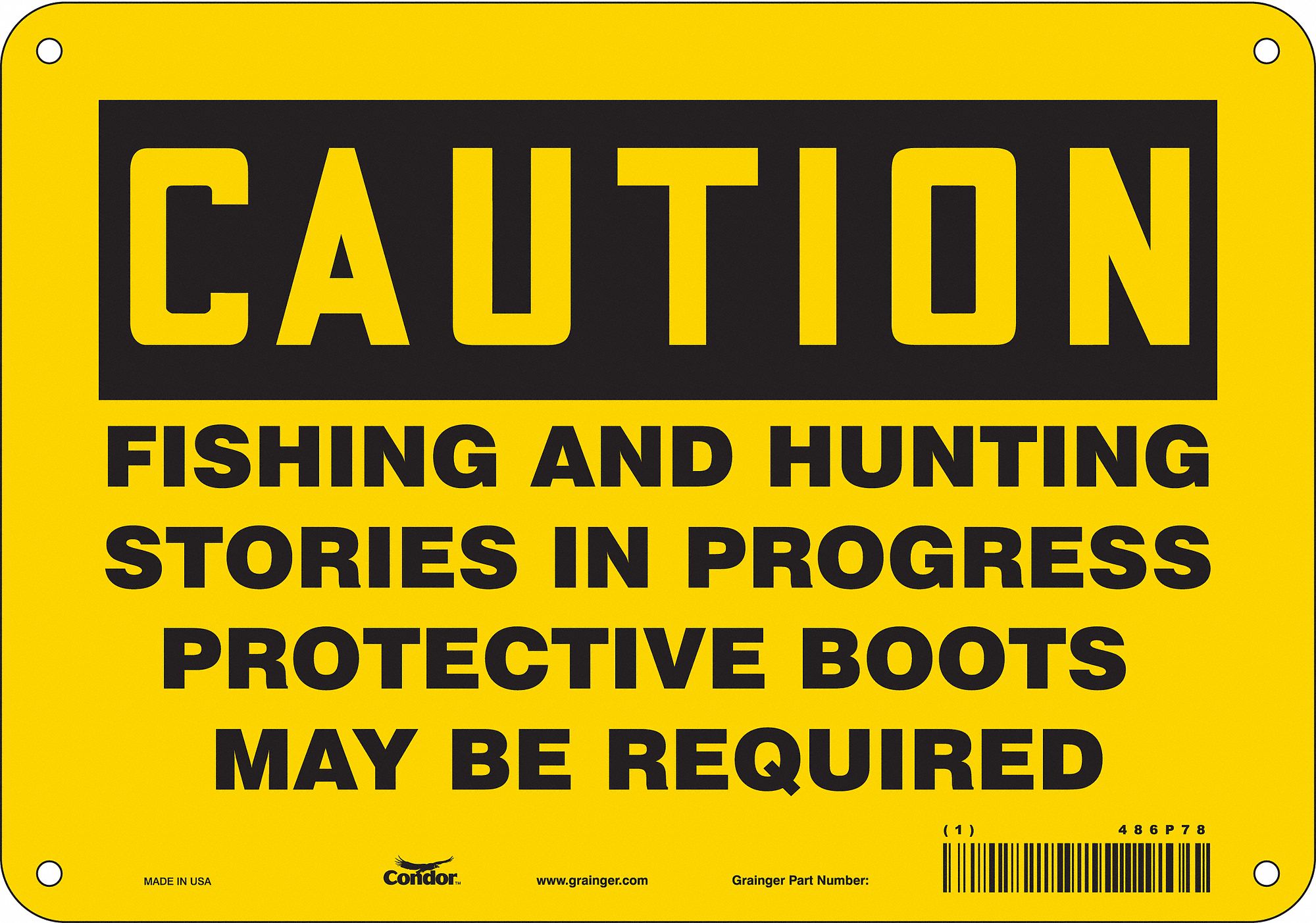 Safety Sign: Polyethylene, Mounting Holes Sign Mounting, 7 in x 10 in Nominal Sign Size, Caution