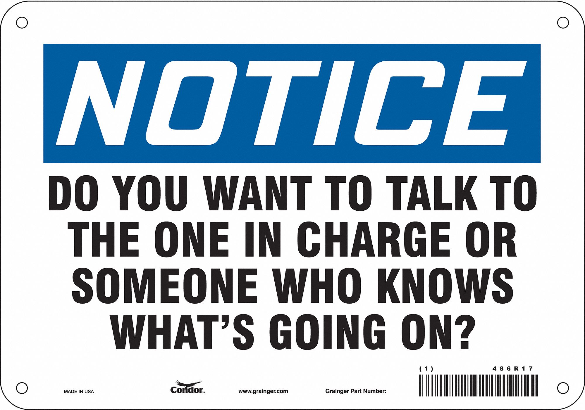 Safety Sign: Polyethylene, Mounting Holes Sign Mounting, 7 in x 10 in Nominal Sign Size, Notice