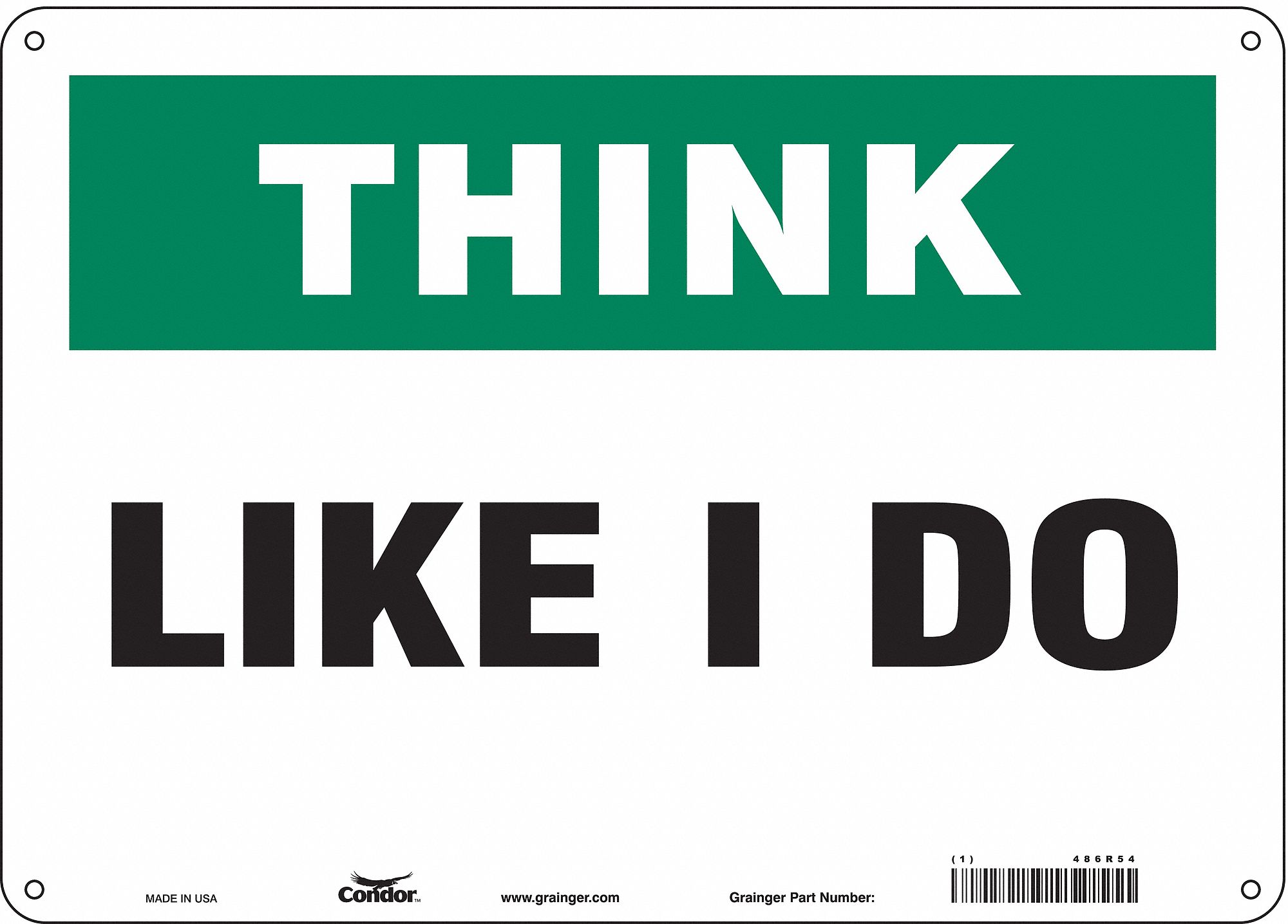 Safety Sign: Aluminum, Mounting Holes Sign Mounting, 10 in x 14 in Nominal Sign Size, 0.032 in Thick