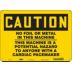 Caution: No Foil Or Metal In This Machine This Machine Is A Potential Hazard To Anyone With A Cardiac Pacemaker Signs
