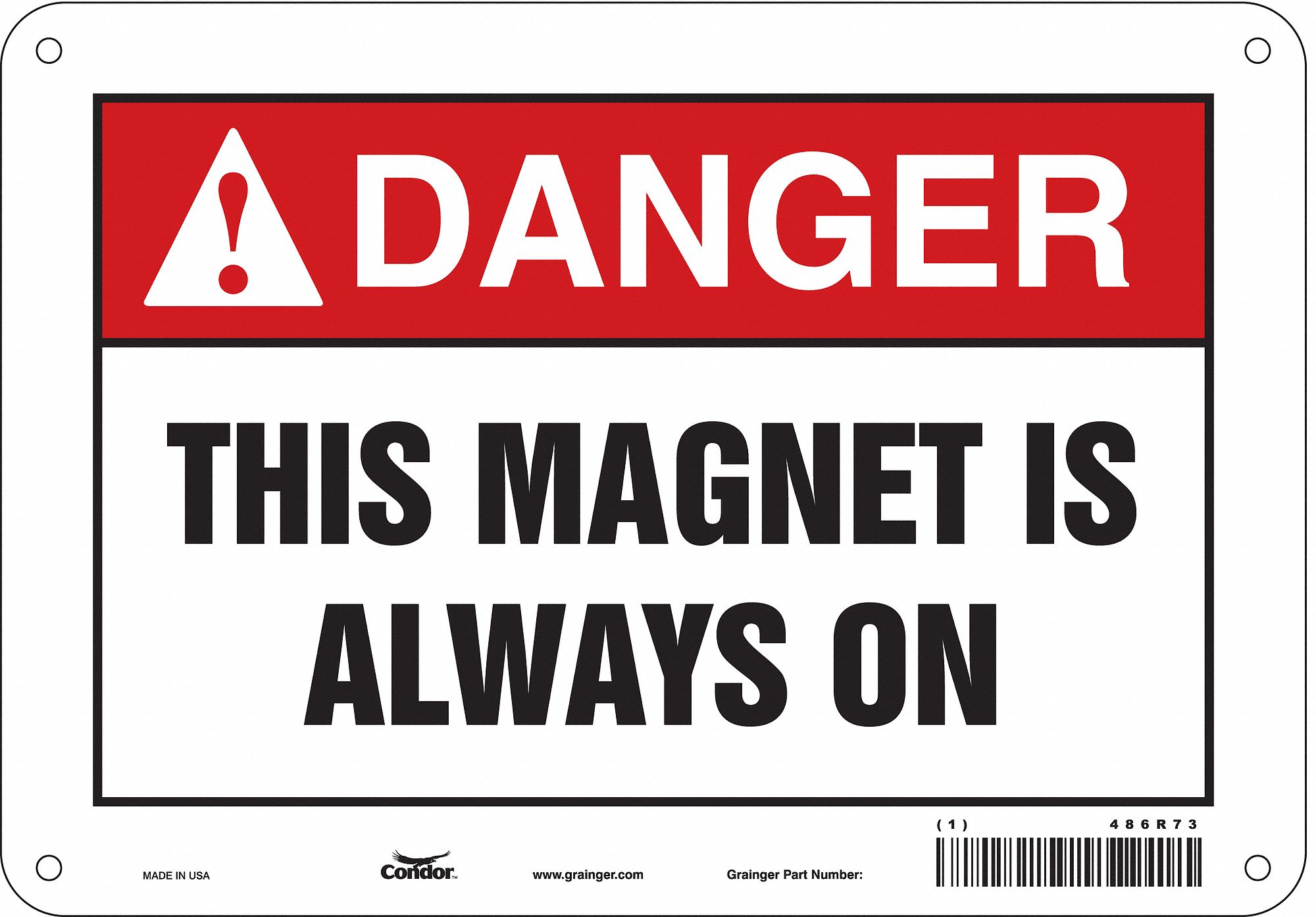 Safety Sign: Polyethylene, Mounting Holes Sign Mounting, 7 in x 10 in Nominal Sign Size