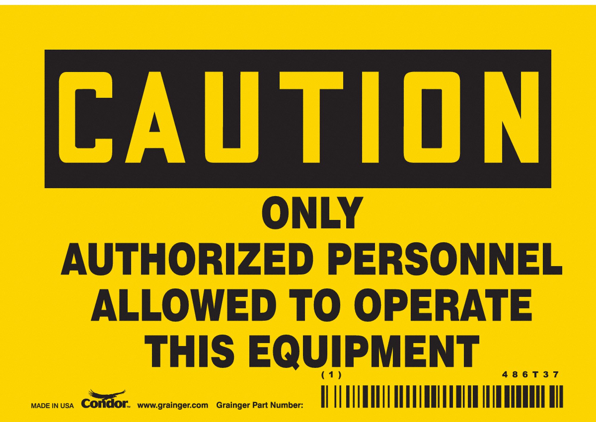 Safety Sign: Vinyl, Adhesive Sign Mounting, 3 1/2 in x 5 in Nominal Sign Size, Not Retroreflective