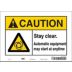 Caution: Stay Clear. Automatic Equipment May Start At Anytime. Signs