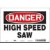 Danger: High Speed Saw Signs