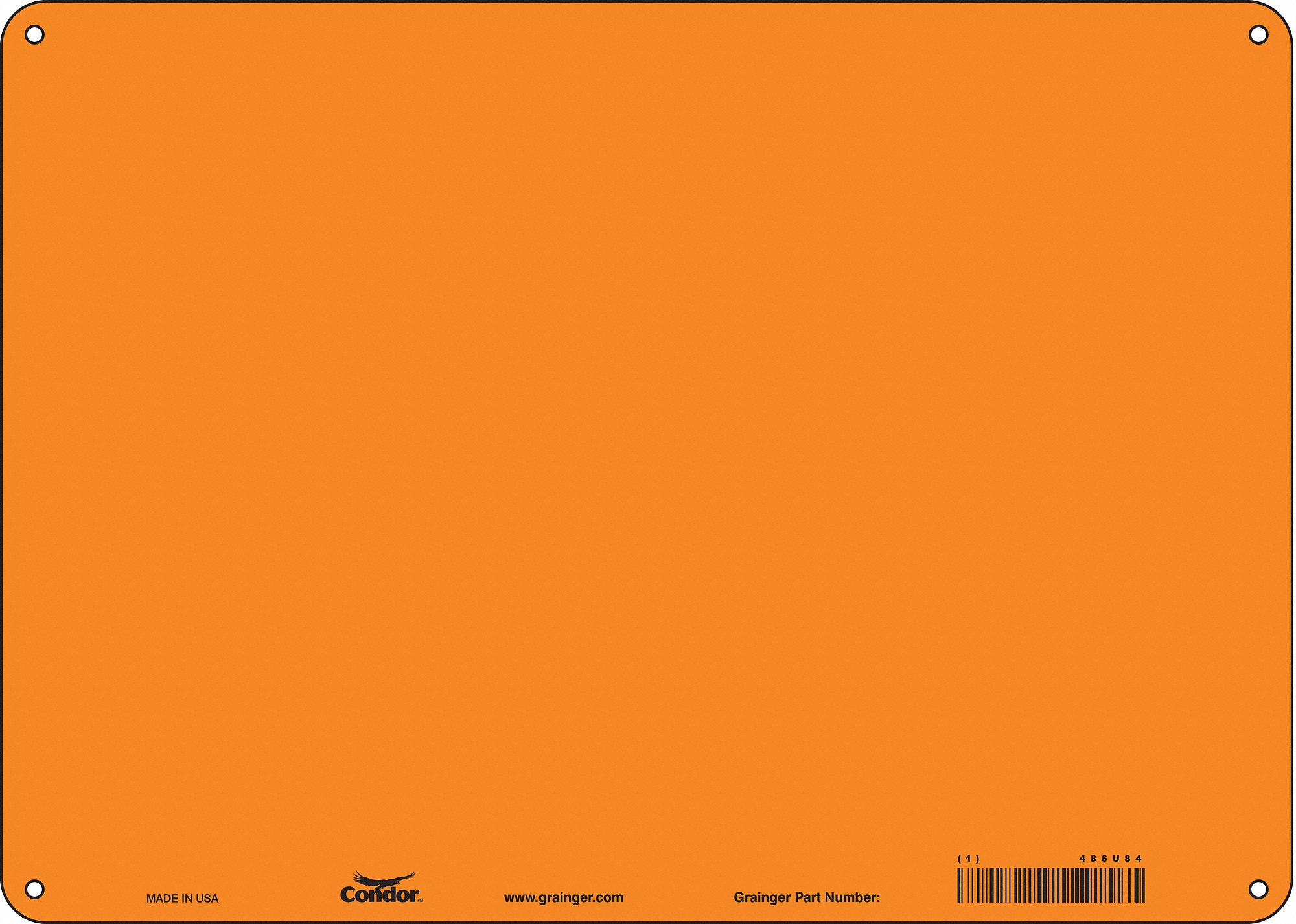 SAFETY SIGN, ALUMINUM, MOUNTING HOLES, 10 IN X 14 IN NOMINAL SIGN SIZE, 0.032 IN THICK, ORANGE