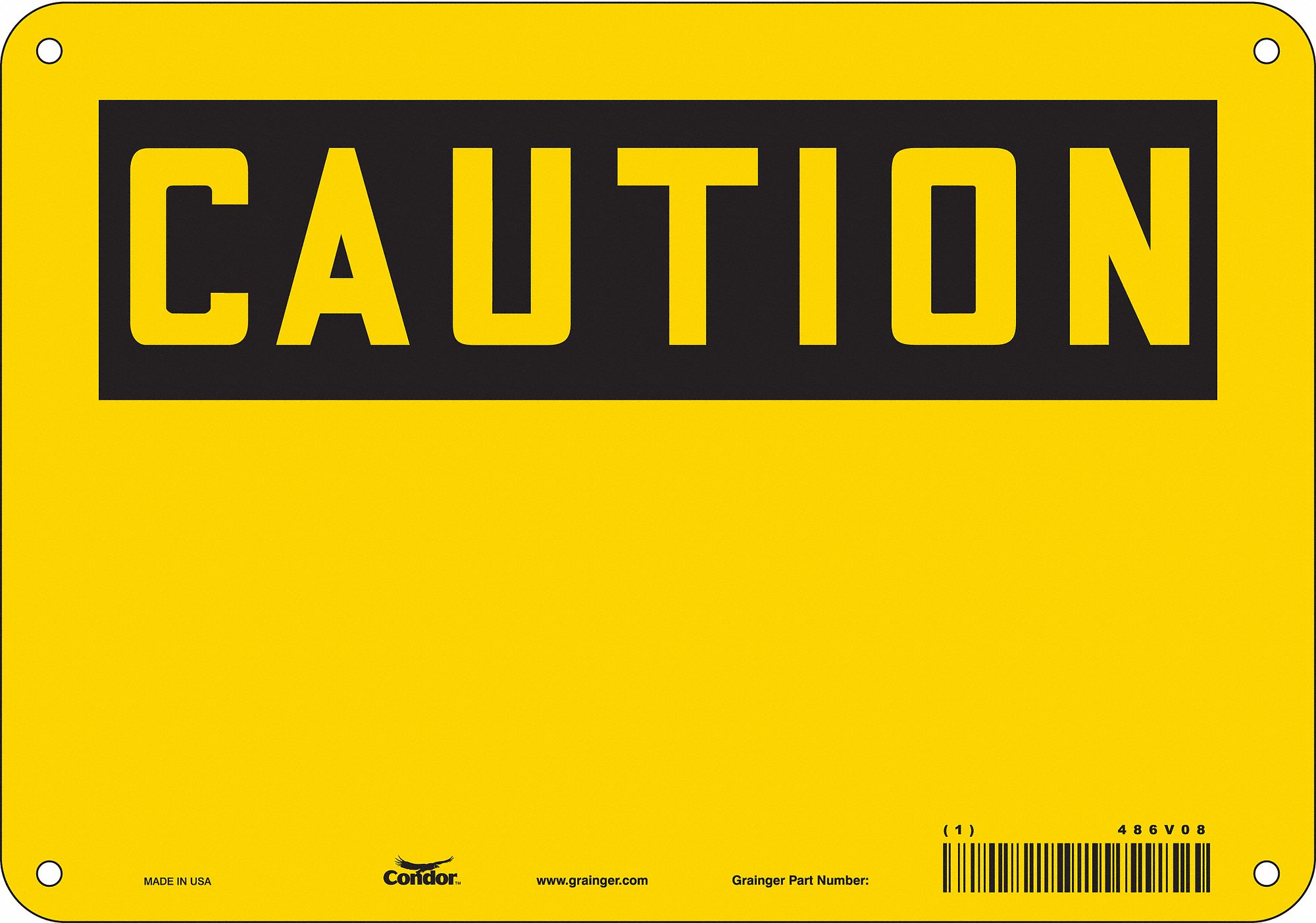 SAFETY SIGN, ALUMINUM, MOUNTING HOLES, 7 IN X 10 IN NOMINAL SIGN SIZE, 0.032 IN THICK, YELLOW