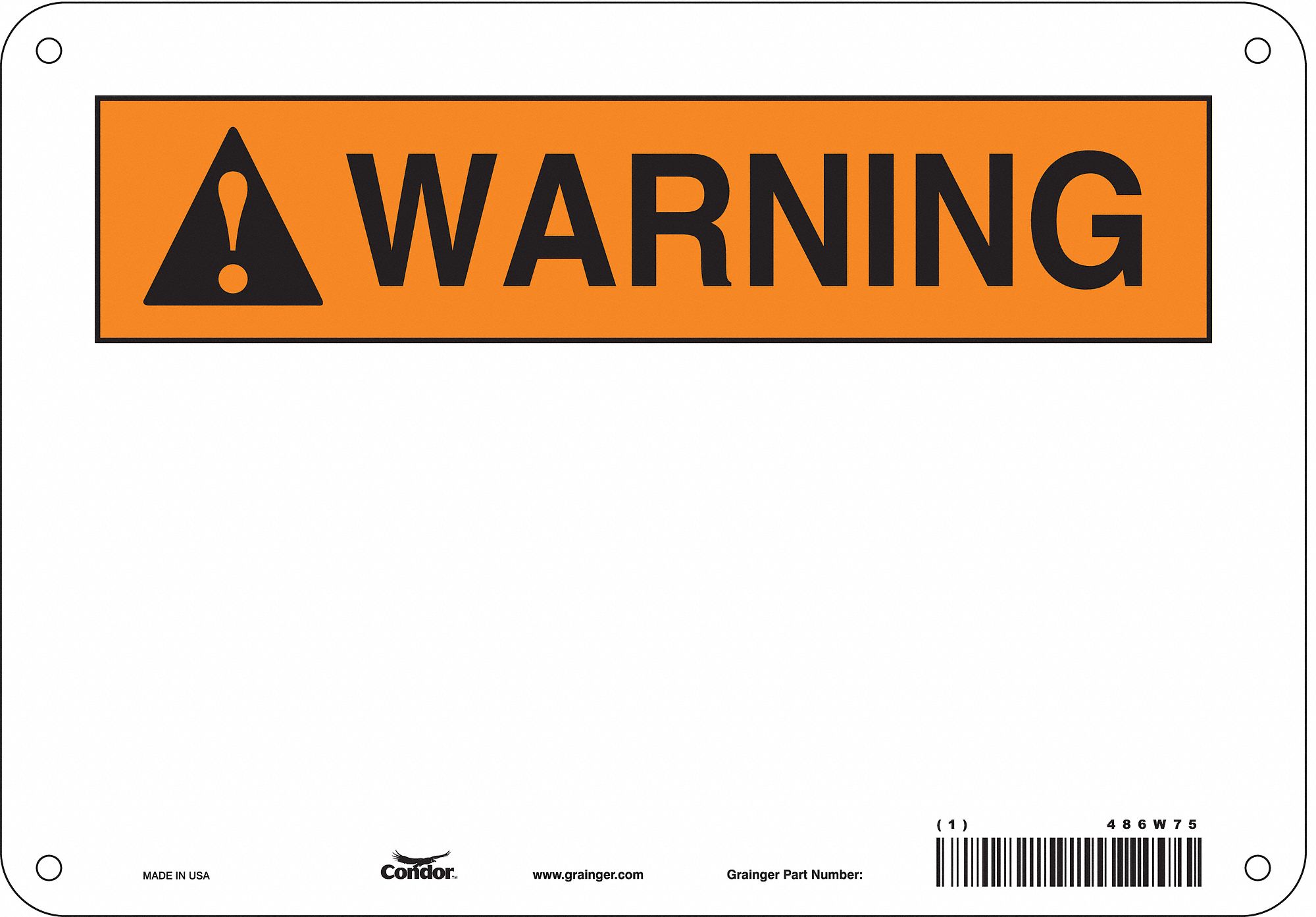 Safety Sign: Polyethylene, Mounting Holes Sign Mounting, 7 in x 10 in Nominal Sign Size, White