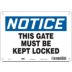 Notice: This Gate Must Be Kept Locked Signs
