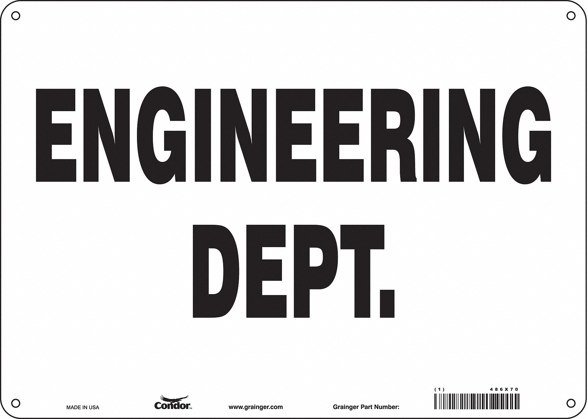Safety Sign: Aluminum, Mounting Holes Sign Mounting, 10 in x 14 in Nominal Sign Size, 0.032 in Thick