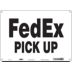 FedEx Pick Up Signs