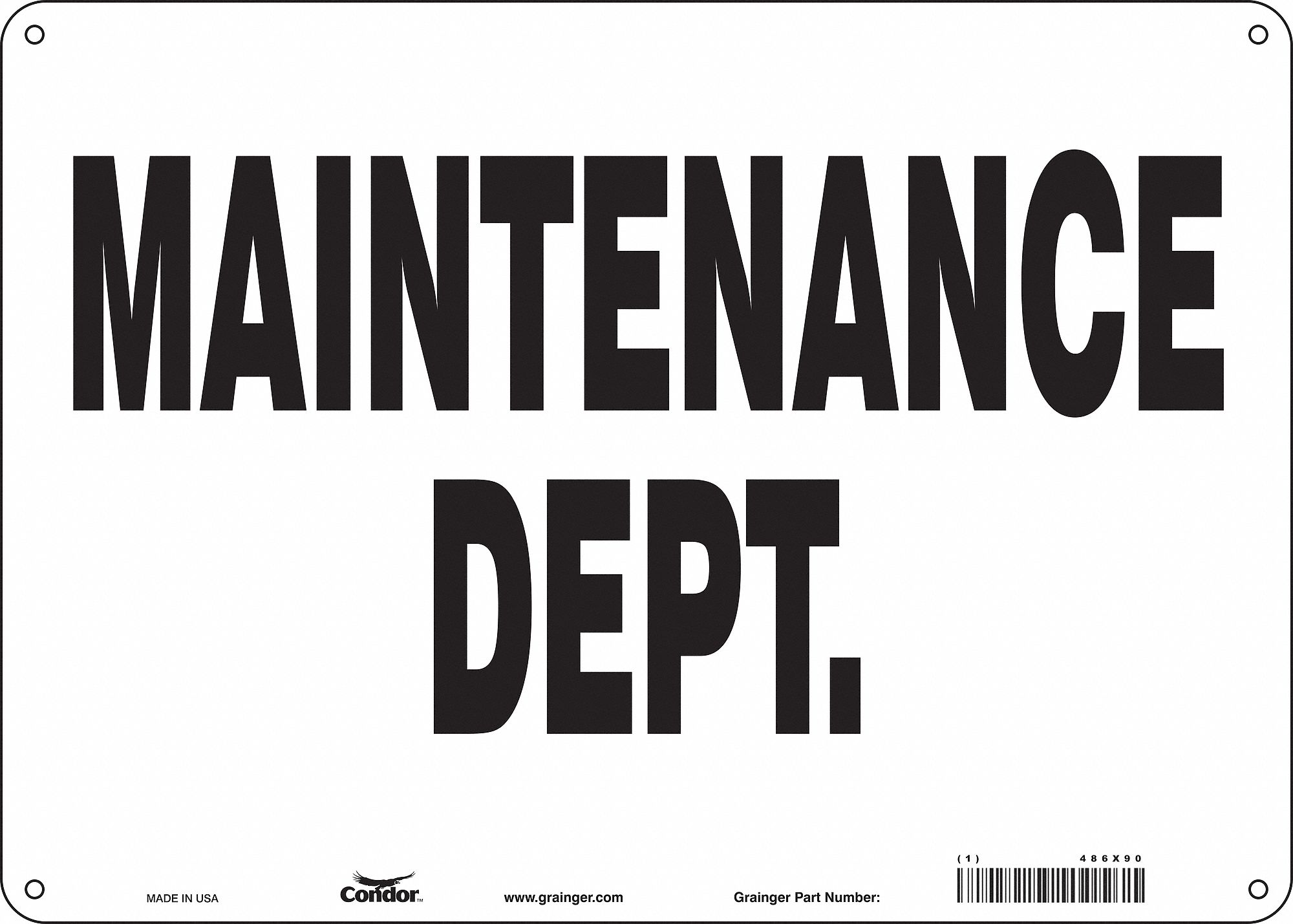 Safety Sign: Aluminum, Mounting Holes Sign Mounting, 10 in x 14 in Nominal Sign Size, 0.032 in Thick