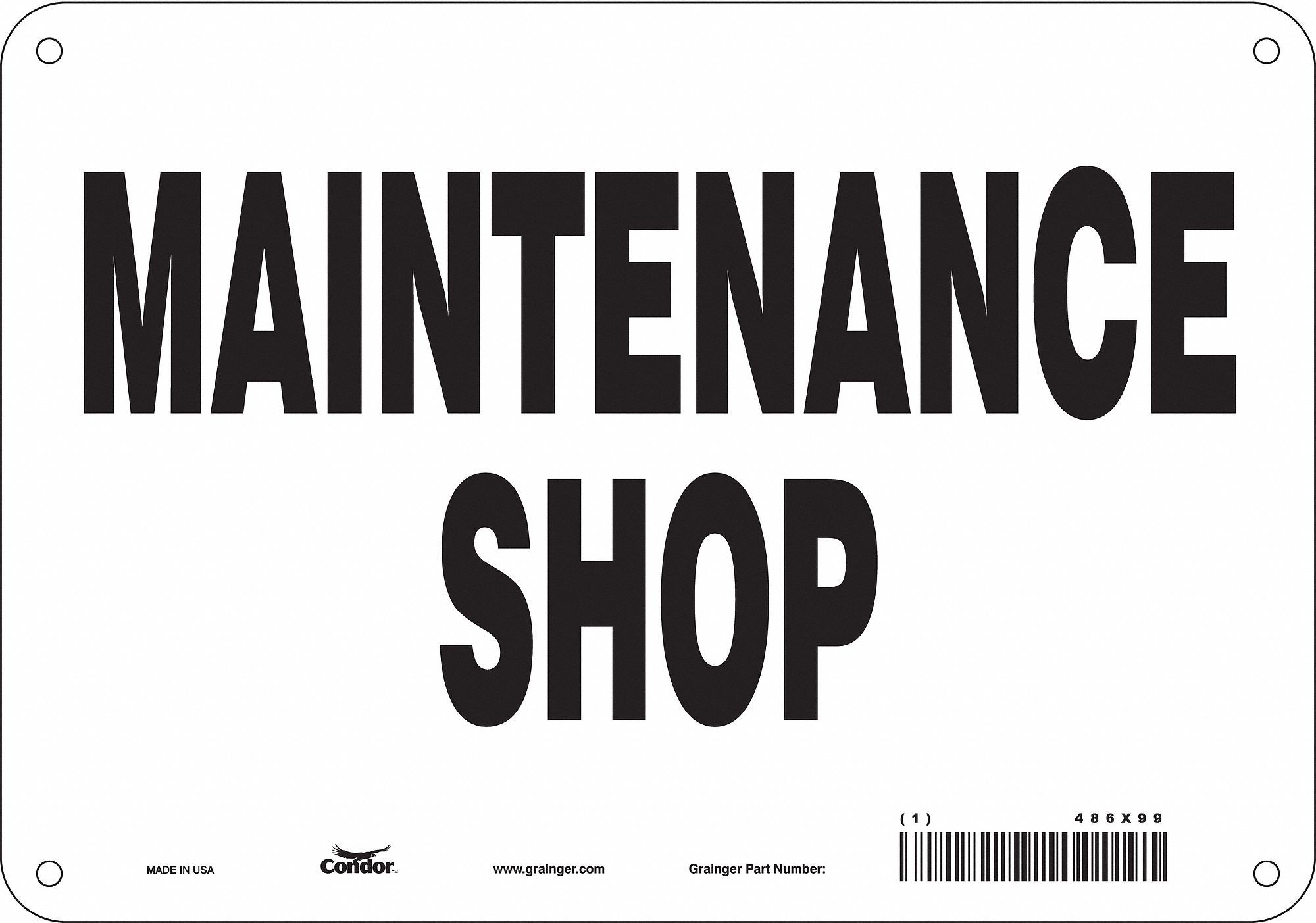 Safety Sign: Polyethylene, Mounting Holes Sign Mounting, 7 in x 10 in Nominal Sign Size, Maint Shop