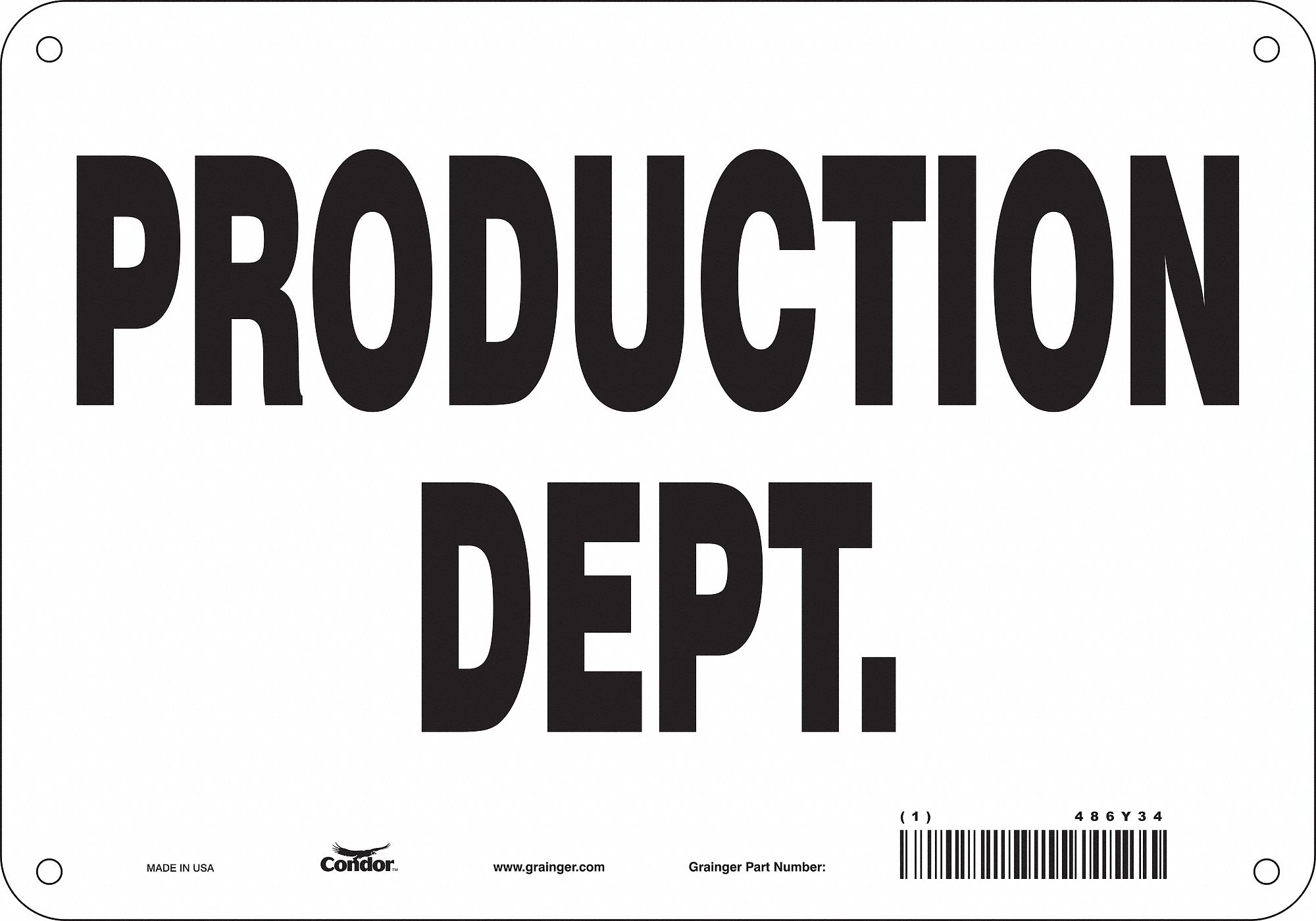 Safety Sign: Aluminum, Mounting Holes Sign Mounting, 7 in x 10 in Nominal Sign Size, 0.032 in Thick