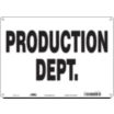 Production Dept. Signs