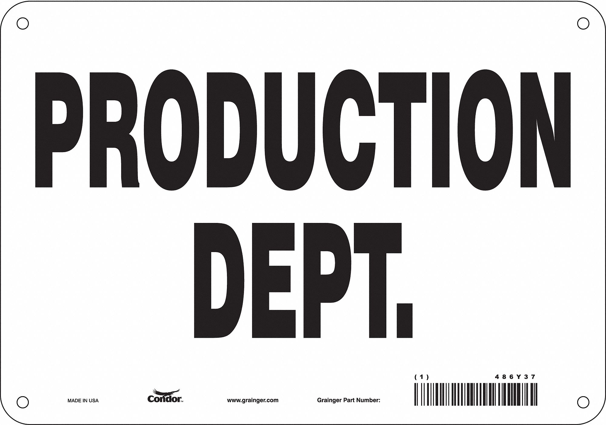 Safety Sign: Polyethylene, Mounting Holes Sign Mounting, 7 in x 10 in Nominal Sign Size, No Header