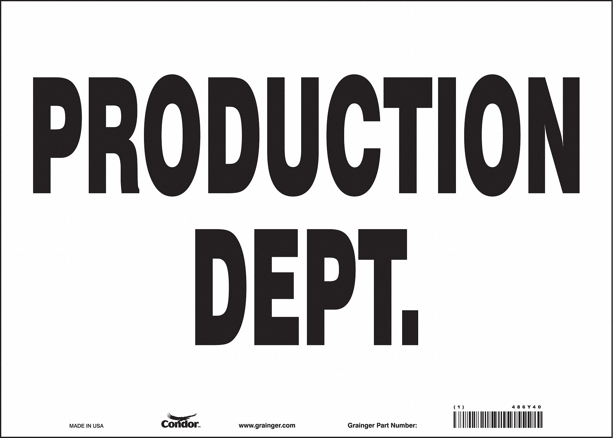 Safety Sign: Vinyl, Adhesive Sign Mounting, 10 in x 14 in Nominal Sign Size, Not Retroreflective