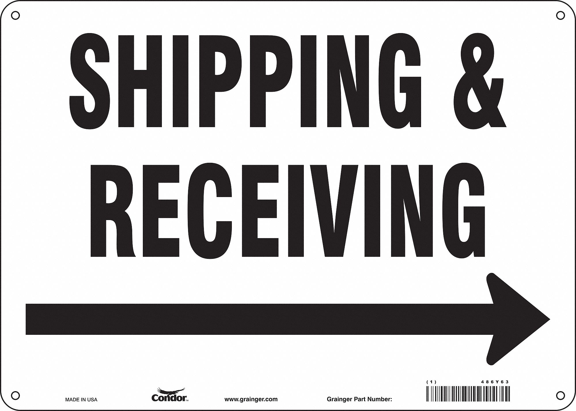 SAFETY SIGN, ALUMINUM, MOUNTING HOLES, 10 IN X 14 IN NOMINAL SIGN SIZE, 0.032 IN THICK, SHIPPING & RECEIVING